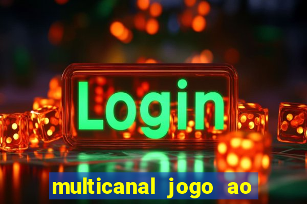 multicanal jogo ao vivo hd